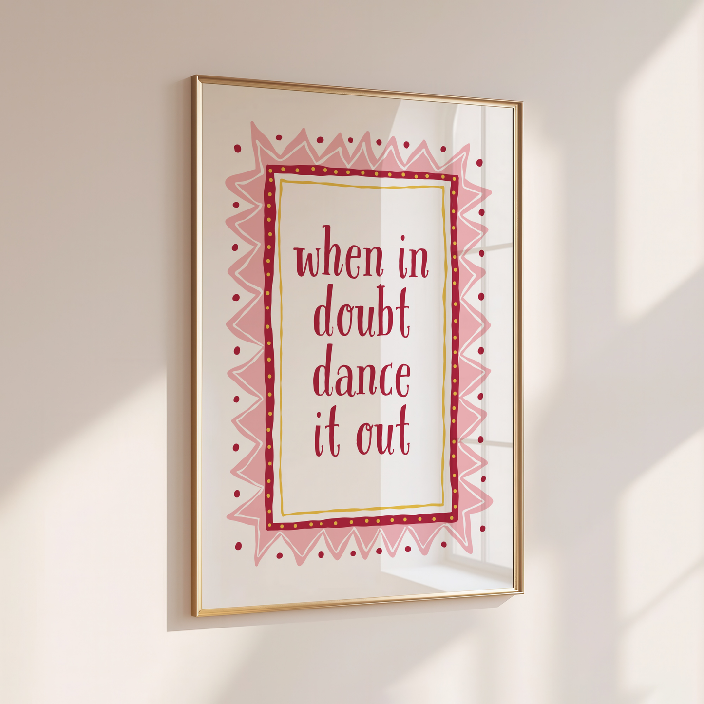 When in Doubt, Dance it Out - Home Print - Wall Decor