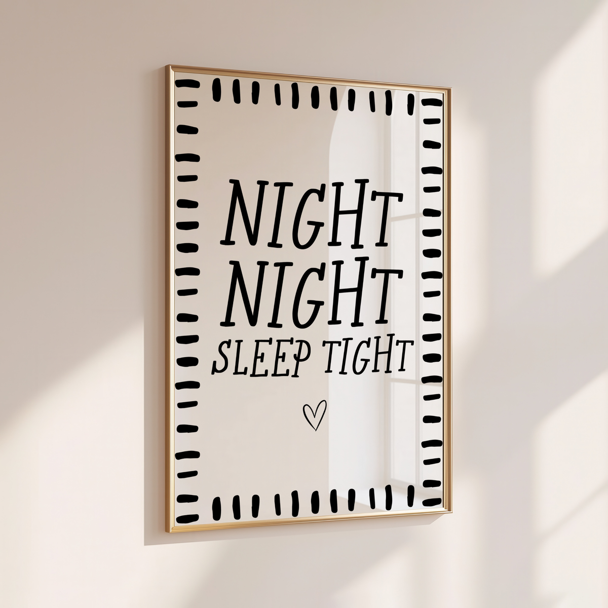 NIGHT NIGHT SLEEP TIGHT