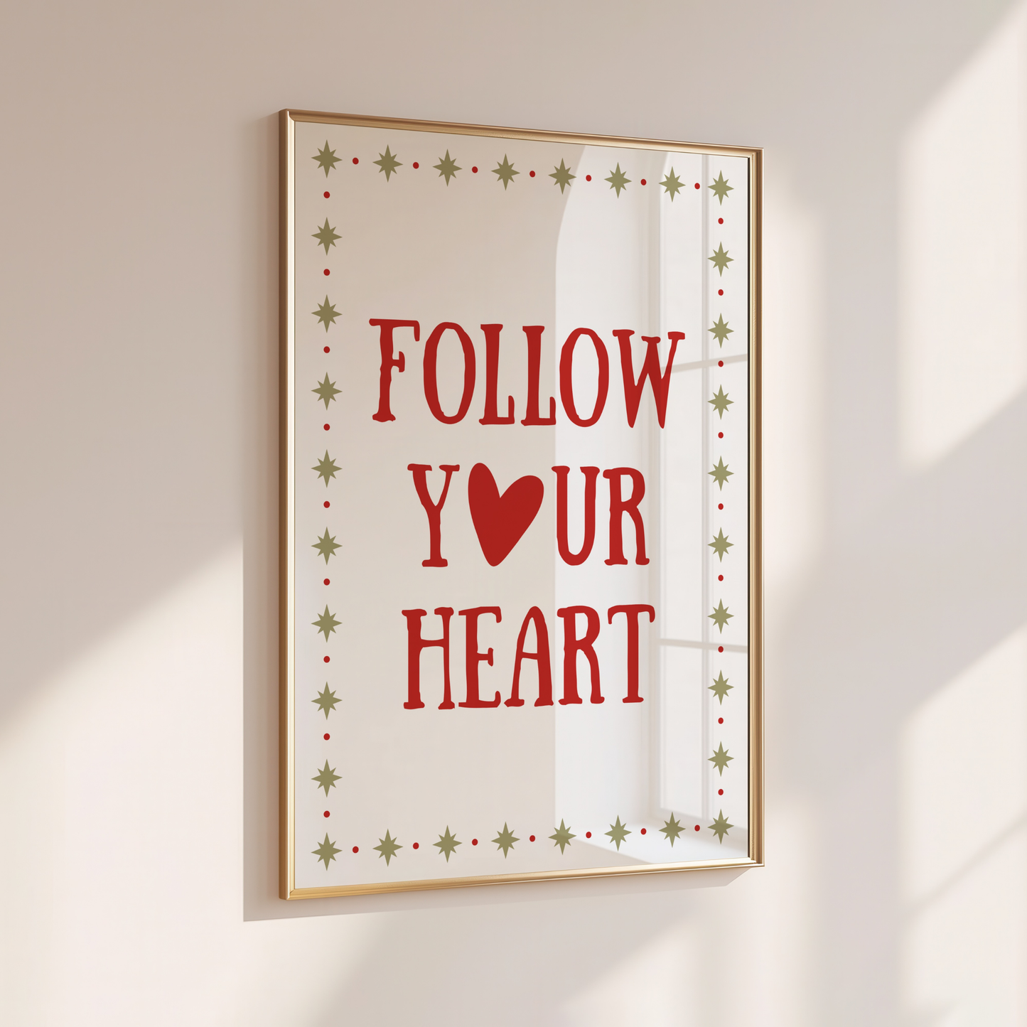 Follow Your Heart - Home Print - Wall Decor