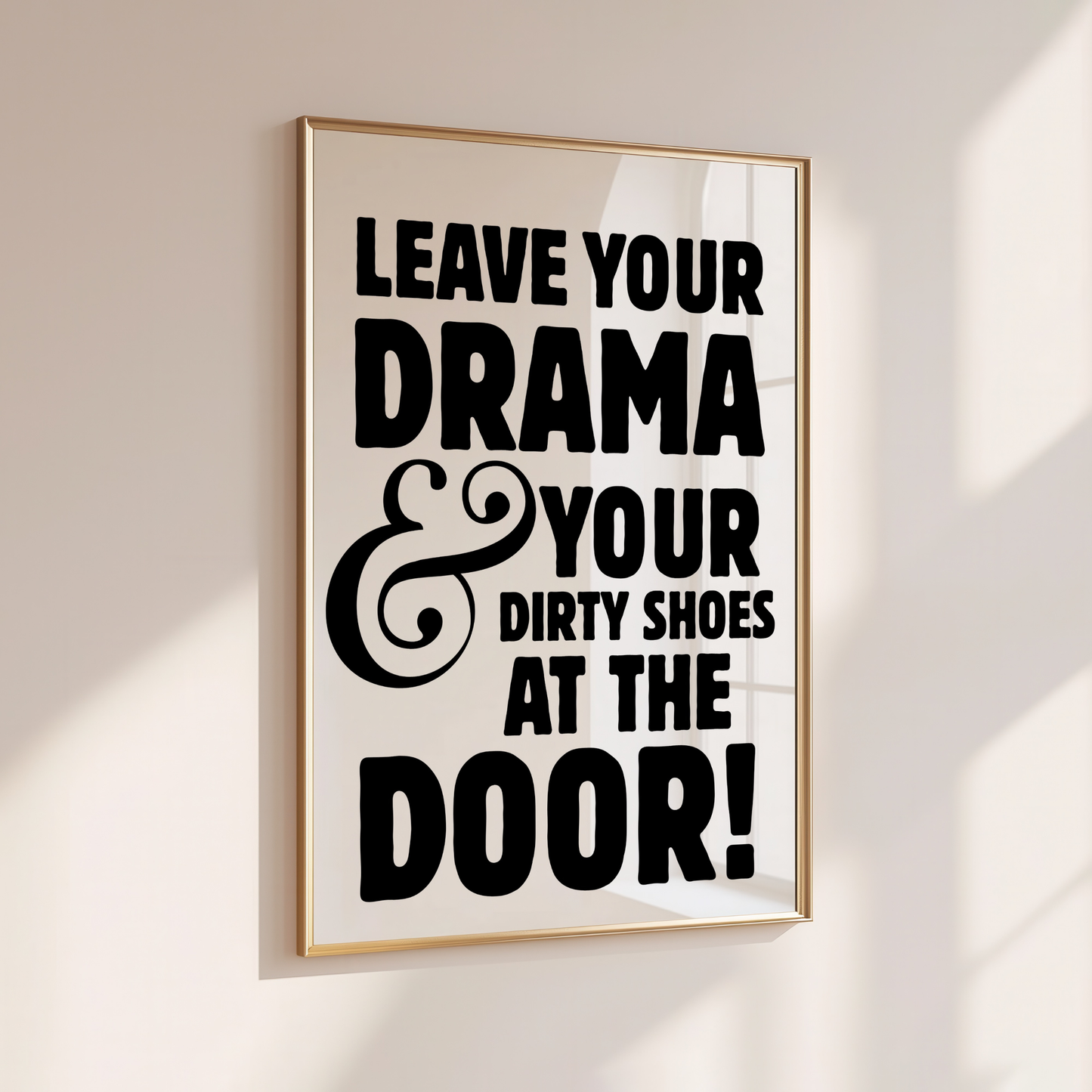 Drama & Dirty Shoes - Home Print - Wall Decor