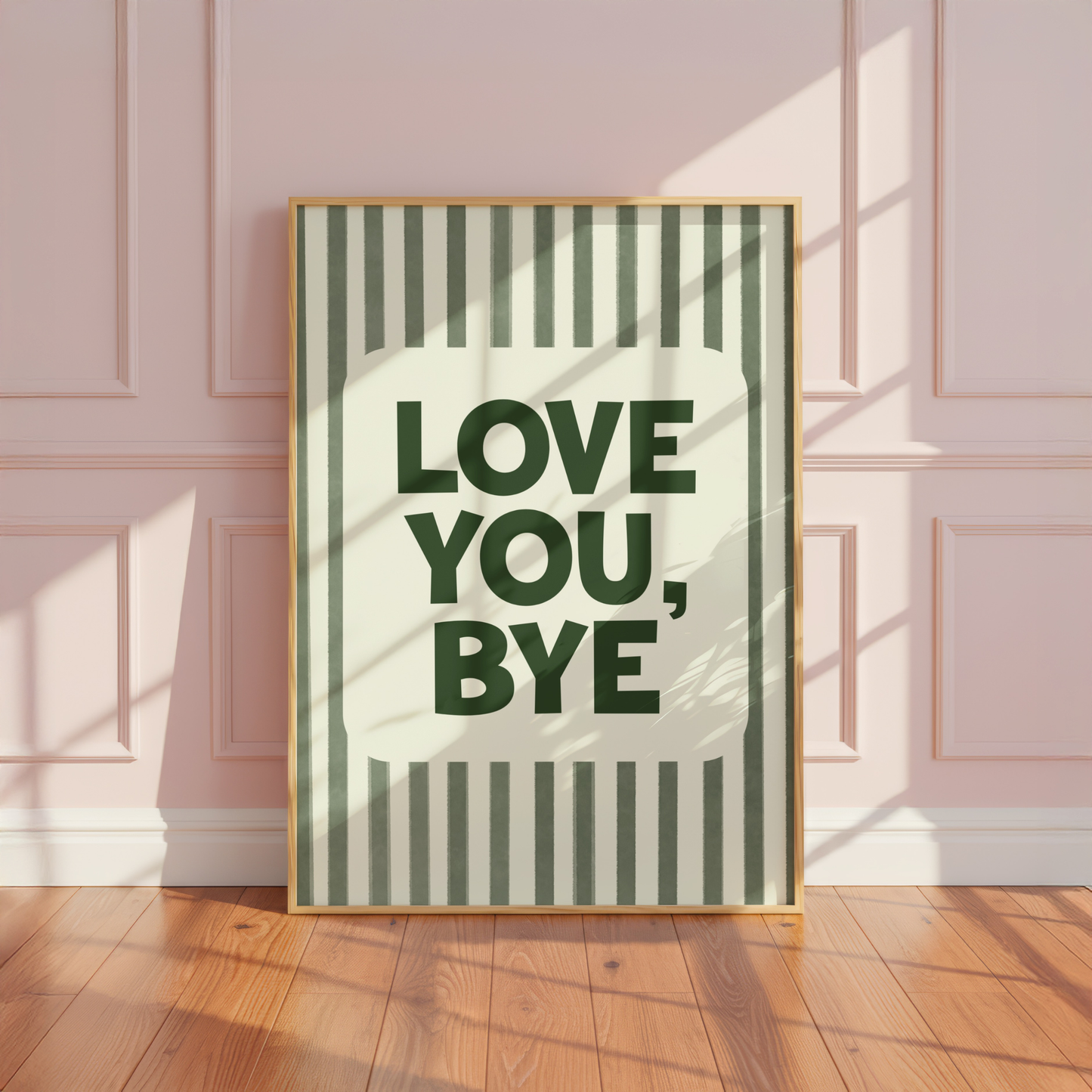 Love You, Bye - Home Print - Wall Decor
