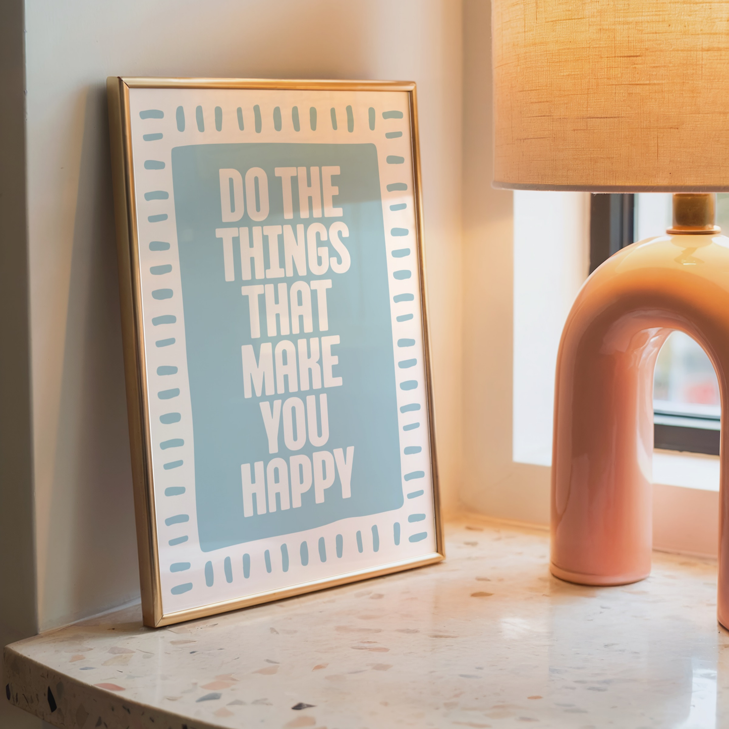 Do Things That Make You Happy - Home Print - Wall Decor
