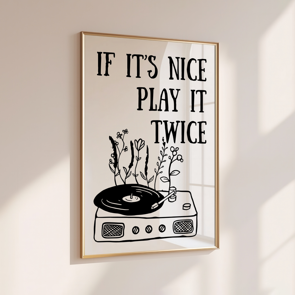 IF IT'S NICE, PLAY IT TWICE