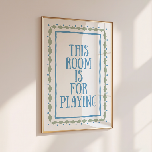 This Room is for Playing - Home Print - Wall Decor - Kids Room Prints
