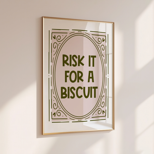 Risk it for a Biscuit - Home Print - Wall Decor - Kitchen Prints