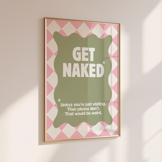 GET NAKED