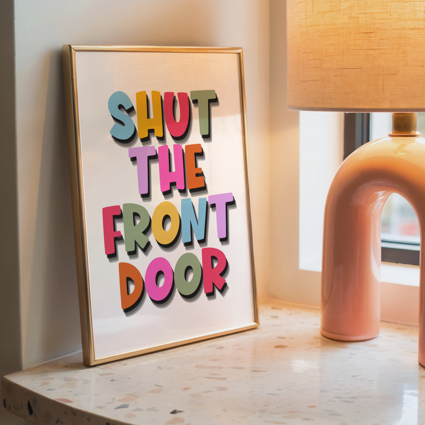 Shut the Front Door - Home Print - Wall Decor - Quirky Prints