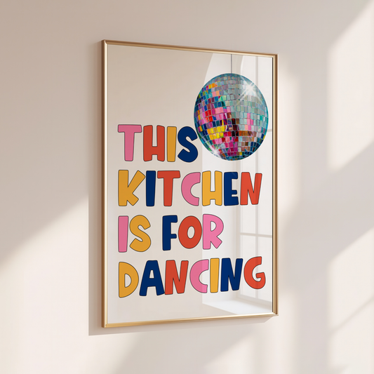 THIS KITCHEN IS FOR DANCING