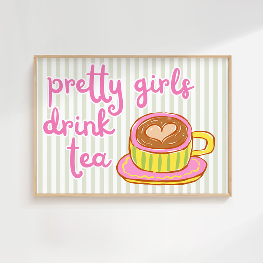 PRETTY GIRLS DRINK TEA
