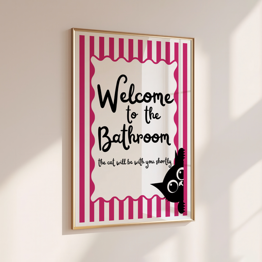 WELCOME TO THE BATHROOM