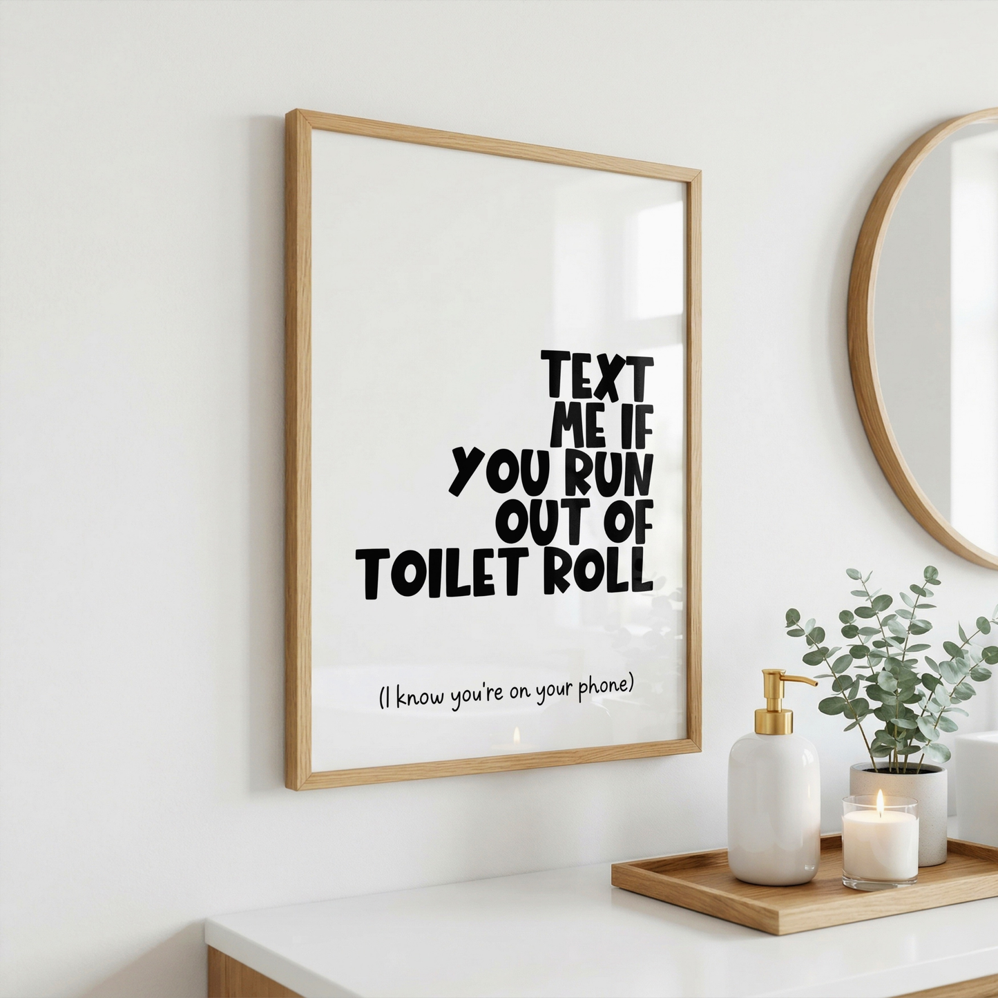 Text Me if you Run Out of Toilet Roll - Home Print - Wall Decor - Bathroom Prints