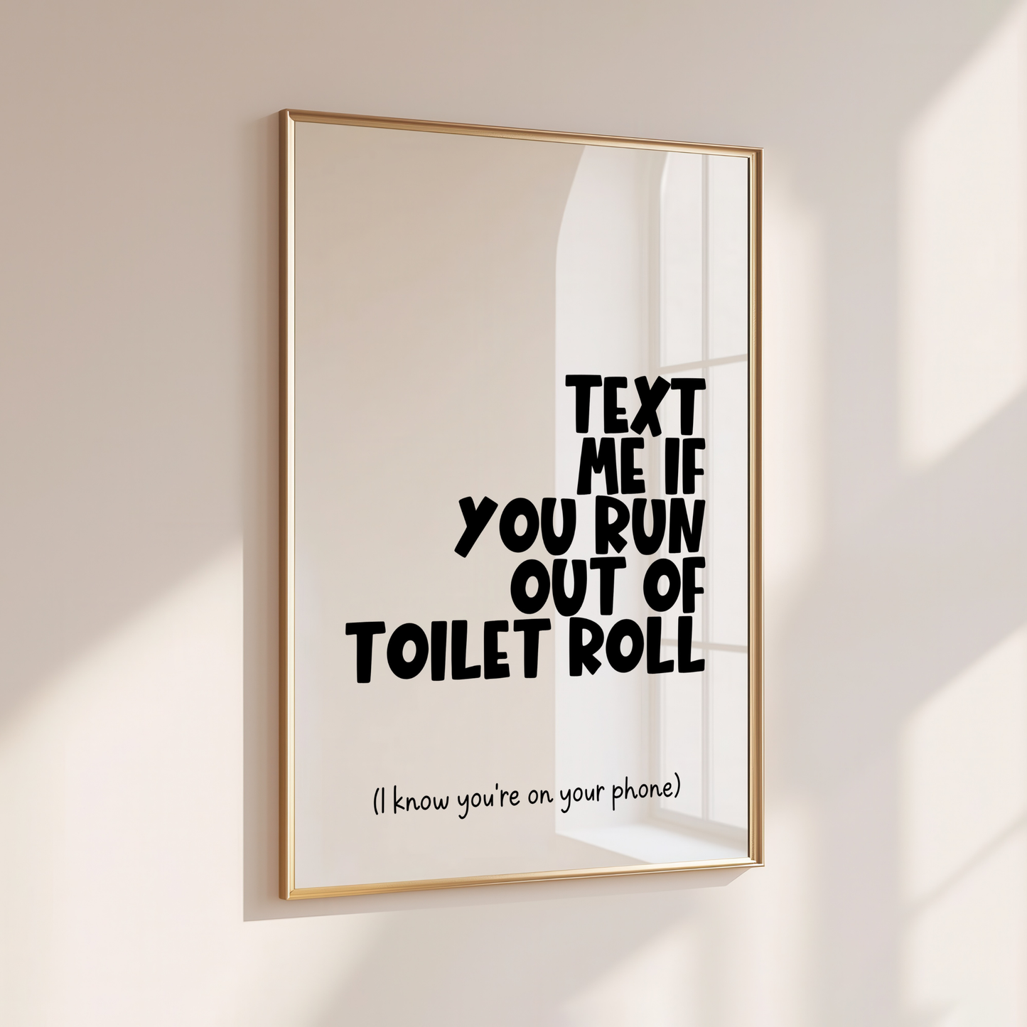 Text Me if you Run Out of Toilet Roll - Home Print - Wall Decor - Bathroom Prints