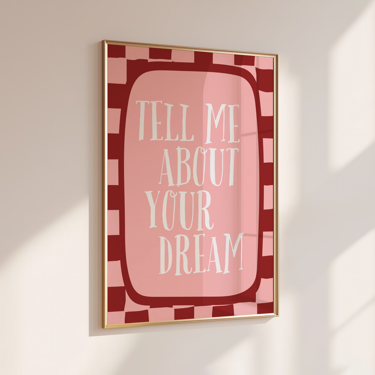 TELL ME ABOUT YOUR DREAM