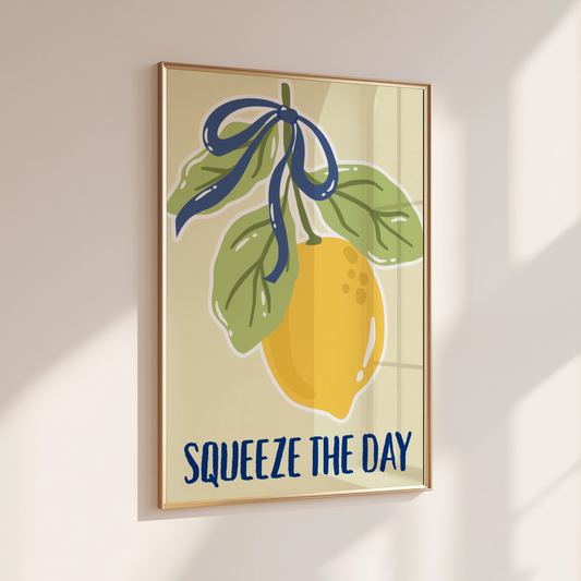 SQUEEZE THE DAY