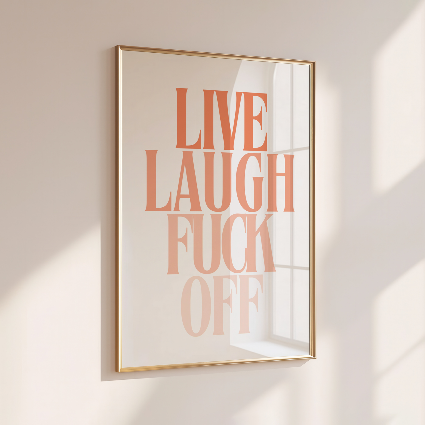 Live Laugh Fuck Off - Home Print - Wall Decor - Quirky Prints - Sweary Prints