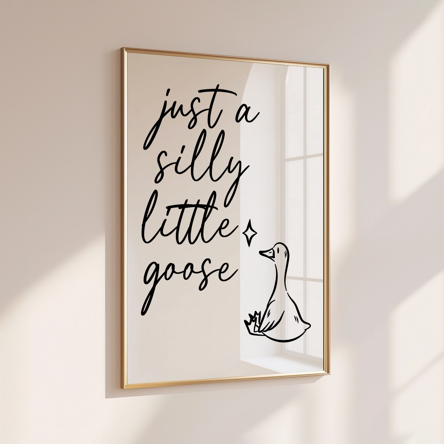 Just a Silly Little goose - Home Print - Wall Decor