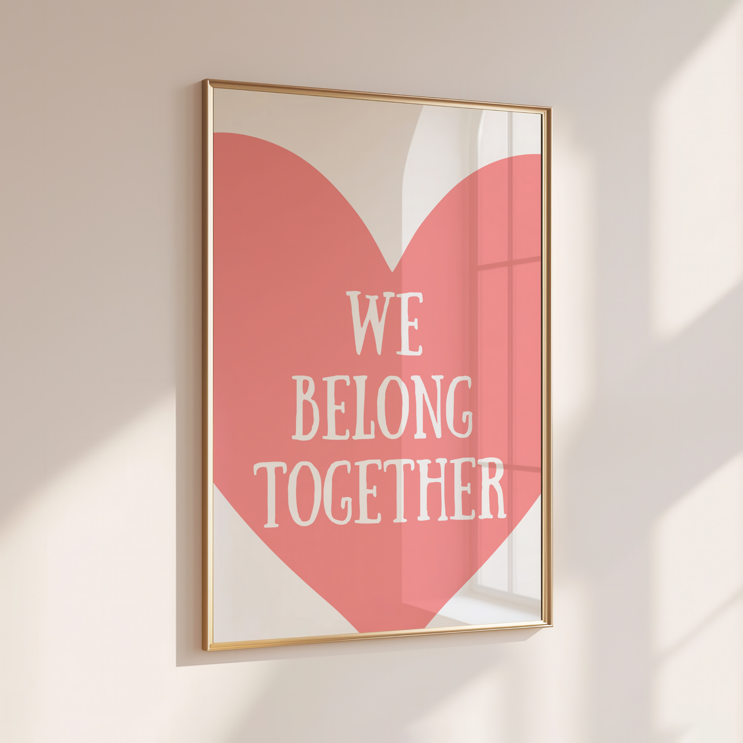 We belong together - Home Print - Wall Decor