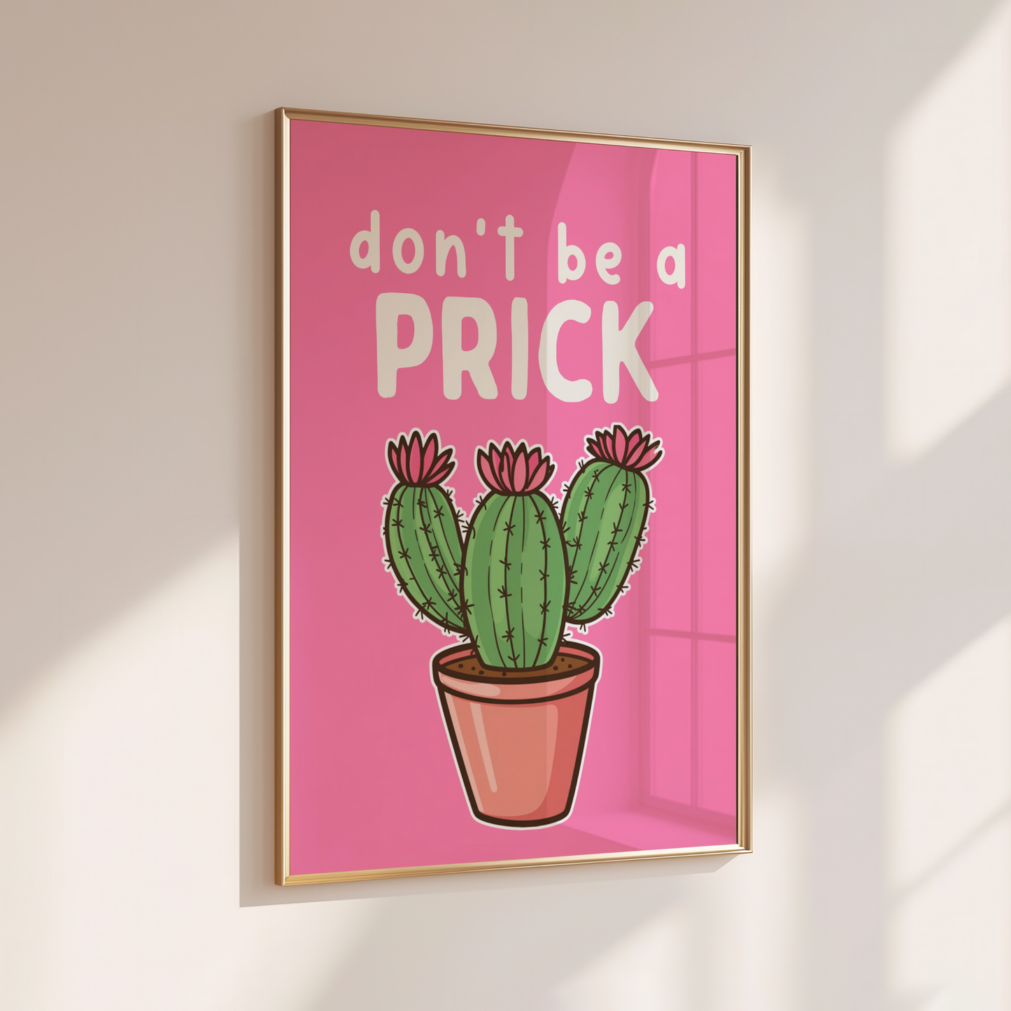 Don't be a Prick - Home Print - Wall Decor - Sweary Prints