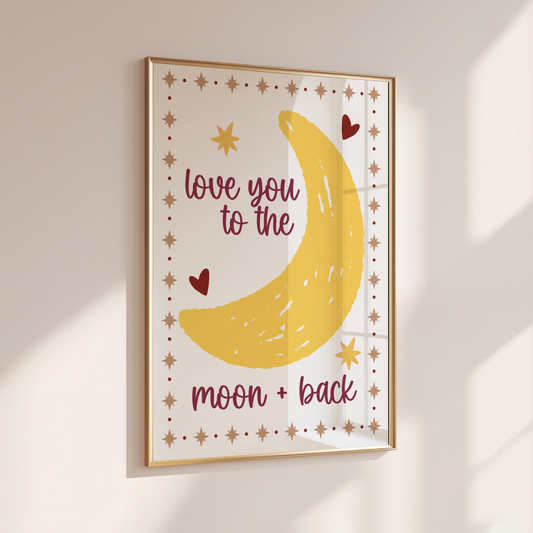 To The Moon & Back - Home Print - Wall Decor - Kids Room Prints