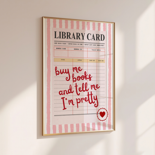 BUY ME BOOKS AND TELL ME I'M PRETTY