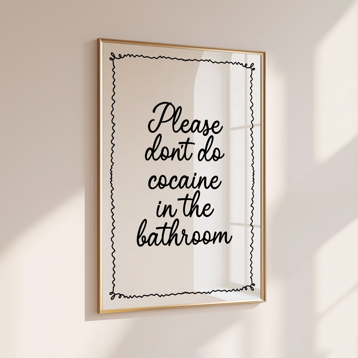 PLEASE DON'T DO COCAINE IN THE BATHROOM