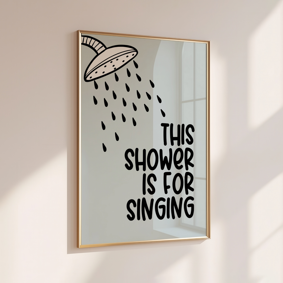 THIS SHOWER IS FOR SINGING
